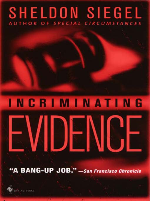 Title details for Incriminating Evidence by Sheldon Siegel - Available